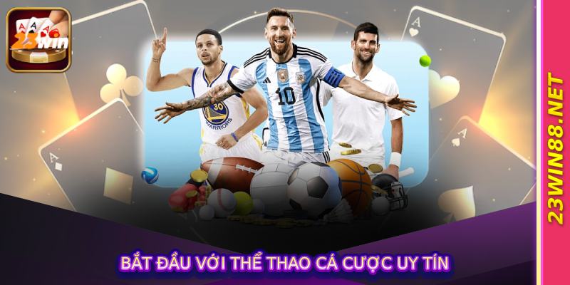 Bắt đầu với thể thao cá cược uy tín