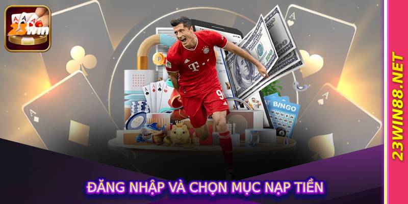 Đăng nhập và chọn mục nạp tiền