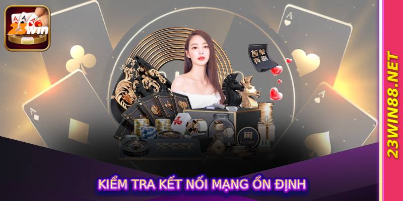 Kiểm tra kết nối mạng ổn định