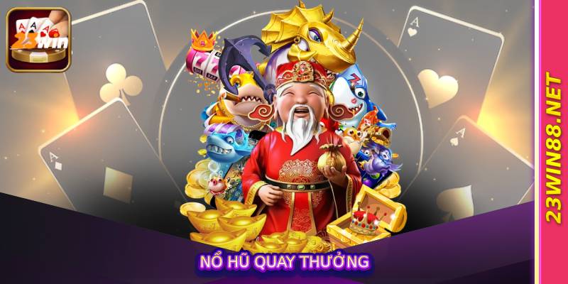 Nổ Hũ Quay Thưởng