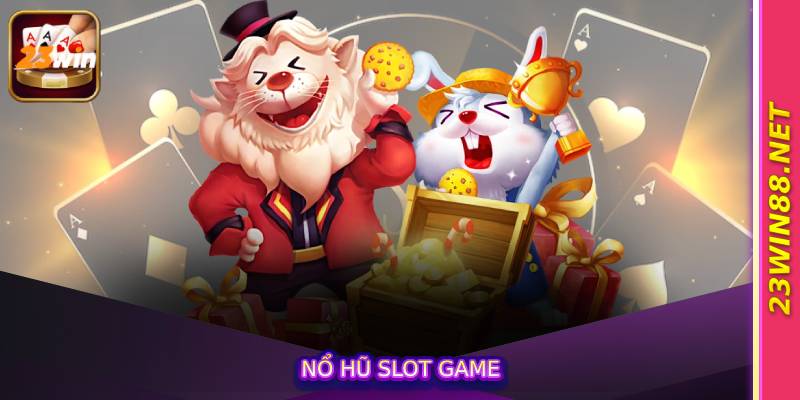 Nổ Hũ Slot Game