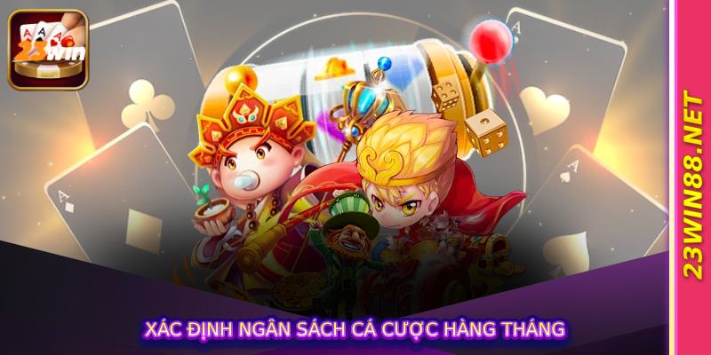 Xác định ngân sách cá cược hàng tháng
